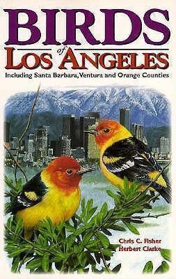 Birds of Los Angeles Including Santa Barbara, Ventu