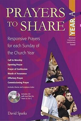 Prayers to Share - Year A Responsive Prayers for Each Su