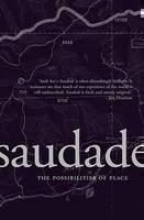 Saudade The Possibilities of Place