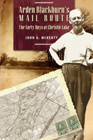 Arden Blackburn's Mail Route The Early Days at Christie Lak