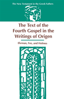 Text of the Fourth Gospel in the Writings of Origen 