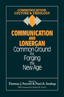 Communication and Lonergan Common Ground for Forging the New Age