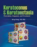 Keratoconus and Keratoectasia Prevention, Diagnosis, and Treatment