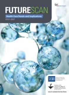 Futurescan 2022-2027: Health Care Trends and Implications 