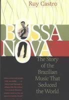 Bossa Nova The Story of the Brazilian Mus