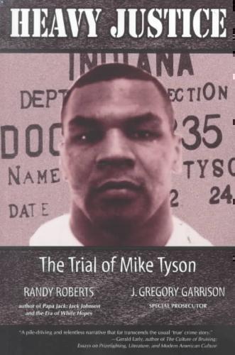 Heavy Justice The Trial of Mike Tyson