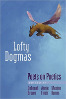 Lofty Dogmas Poets on Poetics
