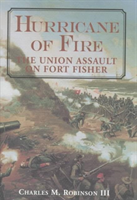 Hurricane of Fire The Union Assault on Fort Fish