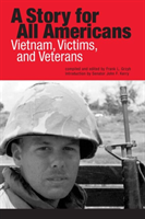 Story for All Americans Vietnam, Victims, and Veterans