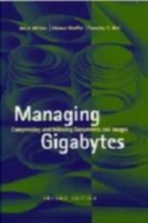 Managing Gigabytes Compressing and Indexing Documents and Images, Second Edition