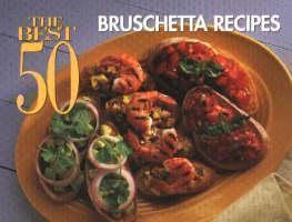 Best 50 Bruschetta Recipes 