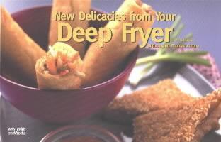 New Delicacies From Your Deep Fryer 