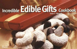 Incredible Edible Gifts Cookbook 