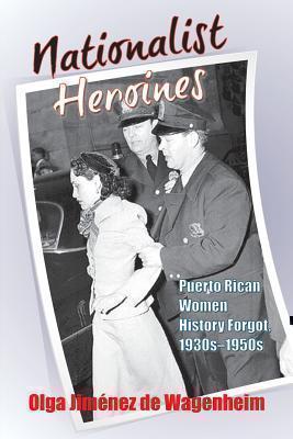 Nationalist Heroines Puerto Rican Women History For