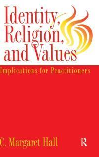 Identity Religion And Values Implications for Practitioners