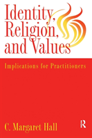 Indentity, Religion And Values Implications For Practitioners