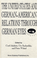 United States & German-American Relations Through German Eyes 