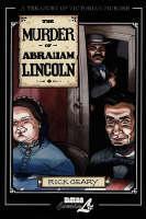 Murder Of Abraham Lincoln A Treasury of Victorian Murder Vol. 7