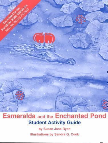 Esmeralda and the Enchanted Pond Student Activity Guide 
