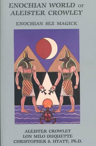 Enochian World of Aleister Crowley 20th Anniversary Edition