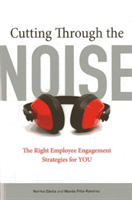 Cutting Through the Noise The Right Employee Engagement Strategies for YOU