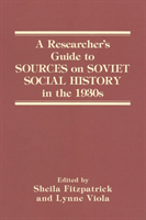 Researcher's Guide to Sources on Soviet Social History in the 1930s 