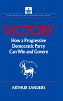 Victory How a Progressive Democratic Party Can Win the Presidency