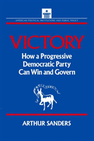 Victory How a Progressive Democratic Party Can Win the Presidency