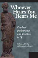 Whoever Hears You Hears ME Prophets, Performance, and Tra