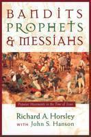 Bandits, Prophets and Messiahs 
