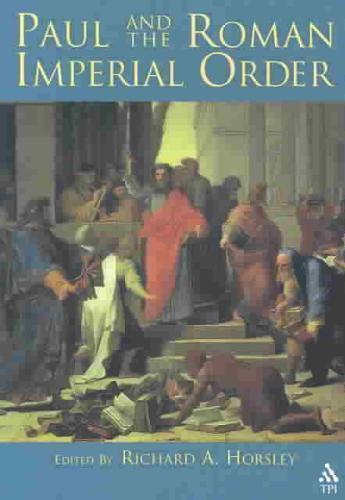 Paul and the Roman Imperial Order 