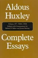 Complete Essays Aldous Huxley, 1936-1938