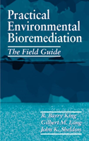 Practical Environmental Bioremediation The Field Guide, Second Edition