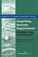 Unearthing Business Requirements Elicitation Tools and Techniques