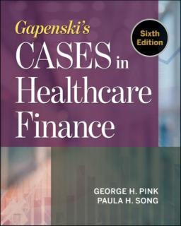 Gapenski's Cases in Healthcare Finance 