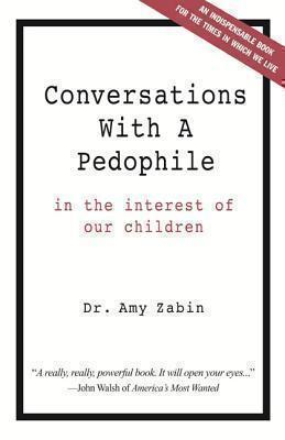 Conversations With a Pedophile Inside the Mind of a Sexual Predator