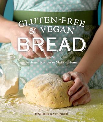 Gluten-Free & Vegan Bread Artisanal Recipes to Make at H