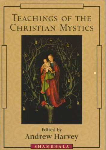 Teachings of the Christian Mystics 