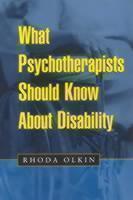 What Psychotherapists Should Know About Disability 