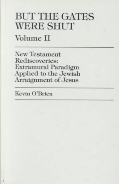 Operation of Jerusalem's Perimeter Gates within New Evidence and a New Methodology for Dating and
