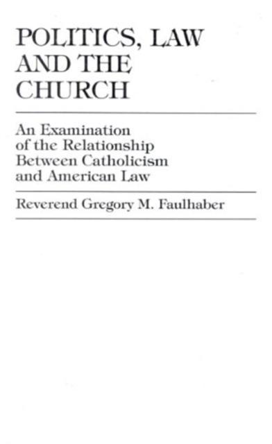 Politics, Law and the Church An Examination of the Relation