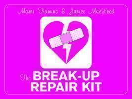 Breakup Repair Kit How to Heal Your Broken Heart