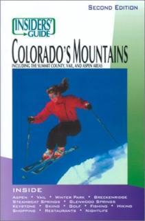 Insiders' Guide to Colorado's Mountains, 2nd 