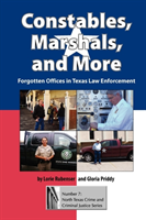 Constables, Marshals, And More Forgotten Offices in Texas Law
