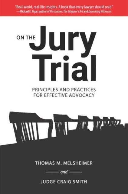On the Jury Trial Principles and Practices for Effective Advocacy