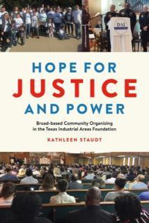 Hope for Justice and Power Broad-based Community Organizing in the Texas Industrial Areas Foundation