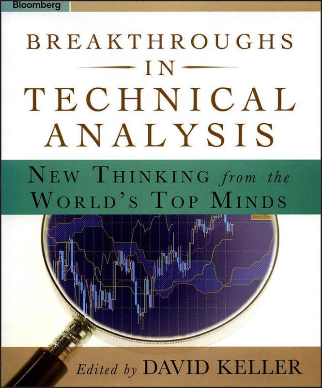 Breakthroughs in Technical Analysis New Thinking From the World's Top Minds