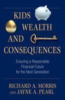 KIDS, WEALTH AND CONSEQUENCES 