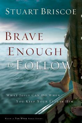 Brave Enough To Follow 