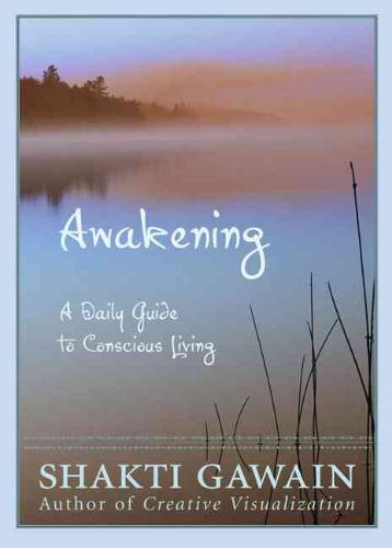 Awakening A Daily Guide to Conscious Liv